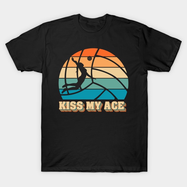 Retro Vintage Kiss My Ace Volleyball For Volleyball Players T-Shirt by Cedinho